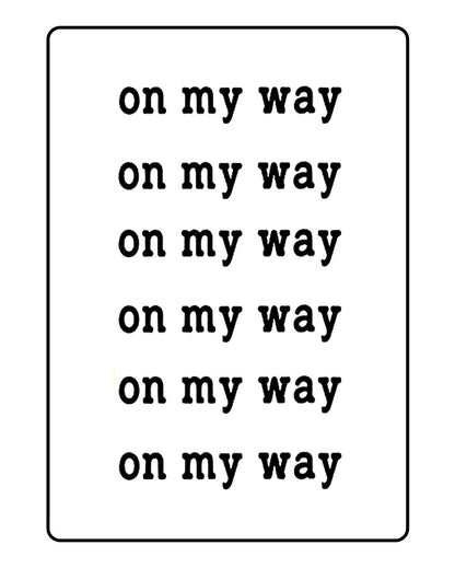 "on my way" Temporary Tattoo