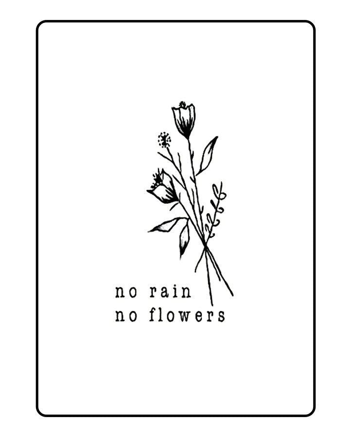 No Rain, No Flowers Temporary Tattoo